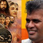 ‘ಪೊನ್ನಿಯಿನ್ ಸೆಲ್ವನ್ 2’ ಸಿನಿಮಾದಲ್ಲಿ ಹಿಂದುತ್ವ ಹೇರಿಕೆಯಾಗಿದೆ : ಲೇಖಕ ಮುರುಗವೇಲು ಆರೋಪ